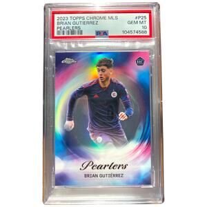 2023 Topps Chrome MLS Pearlers #P-25 Brian Gutiérrez Chicago Fire PSA10 Gm-Mt